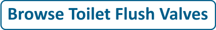 Browse Toilet Flush Valves